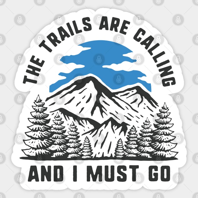 The Trails Are Calling Sticker by LuckyFoxDesigns